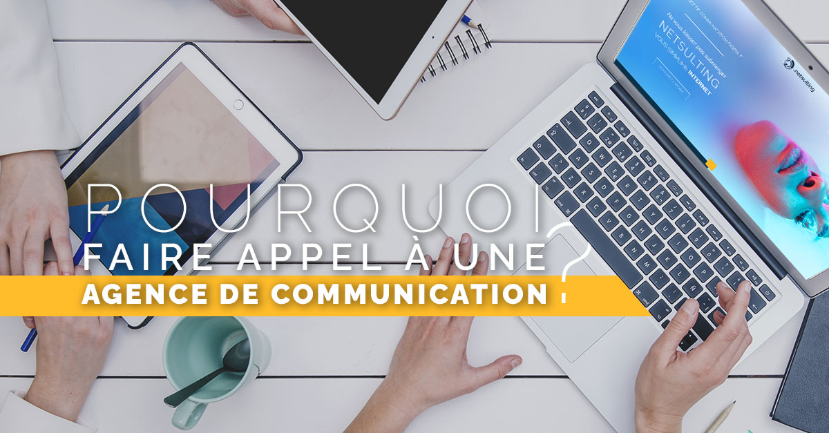 Quel est le rôle d'une agence de communication ? | Netsulting